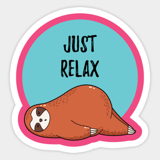 SLOTH Just Relax Funny Design Sticker